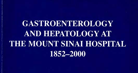 Gastroenterology and Hepatology at the Mount Sinai Hospital 1852 - 2000