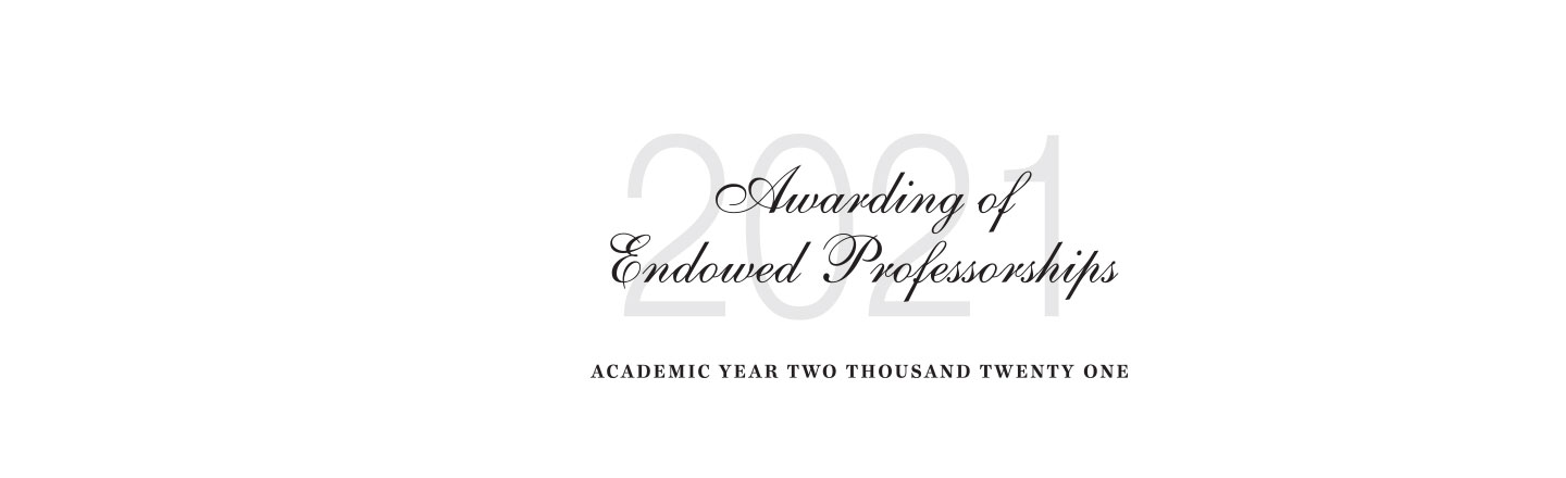 Outstanding faculty members installed into endowed professorships this fall 2021